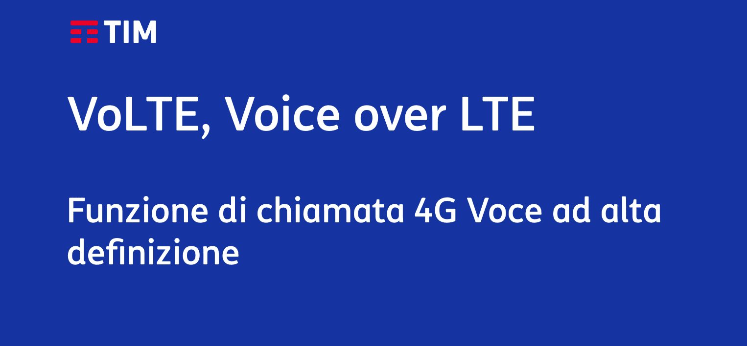 VoLTE, Voice over LTE di TIM