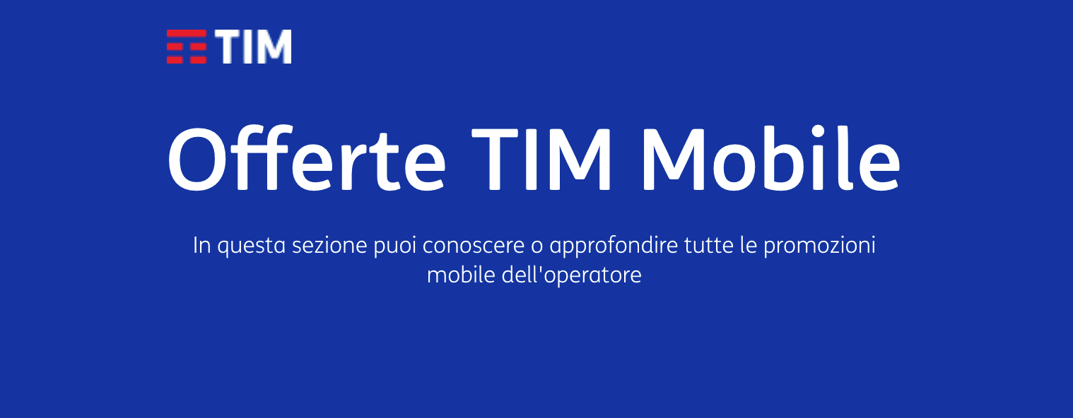 Elenco delle offerte TIM mobile oggi disponibili